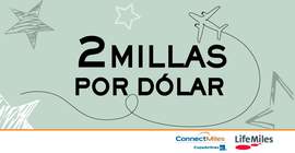 PROMOCIÓN 2 MILLAS POR DOLAR